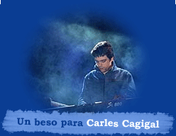 Un beso para Carles Cagigal